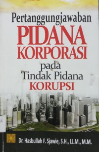 Pertanggungjawaban Pidana Korporasi Pada Tindak Pidana Korupsi