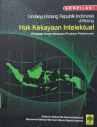 Komplikasi Undang-Undang Republik Indonesia Di Bidang Hak Kekayaan Intelektual