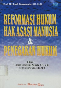 Reformasi Hukum Hak Asasi Manusia Dan Penegakan Hukum