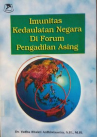 Imunitas Kedaulatan Negara Di Forum Pengadilan Asing