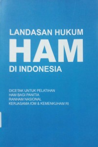 Landasan Hukum HAM di Indonesia