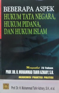 Beberapa Aspek Hukum tata Negara, Hukum Pidana, Dan Hukum Islam