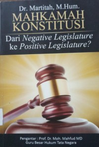 Mahkamah Konstutusi  dari negative Legislature ke Positive Legislature?