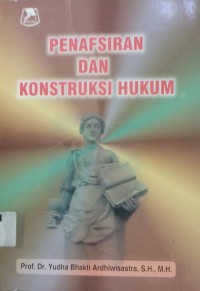 Penafsiran Dan Konstruksi Hukum