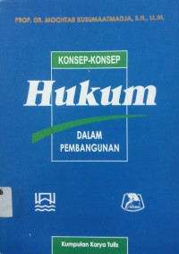 Konsep-Konsep Hukum Dalam Pembangunan