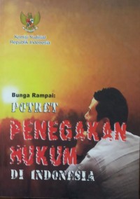 Potret Penegakan Hukum Di Indonesia