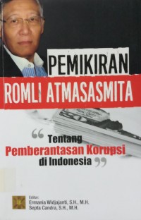 Pemikiran Romli Atmasasmita Tentang Pemberantasan Korupsi Di Indonesia