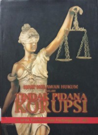 Sifat Melawan Hukum Dalam Tindak Pidana Korupsi