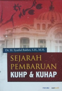 Sejarah Pembaruan KUHP & KUHAP