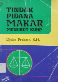 Tindak Pidana Makar Menurut KUHP