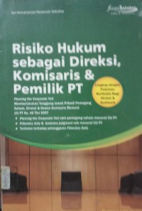 Risiko hukum Sebagai Direksi,Komisaris&Pemilik PT