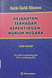 Delik-Delik khusus Kejahatan Terhadap Kepentingan Hukum Negara