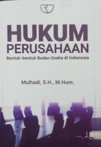 Hukum Perusahaan bentuk-bentuk badan usaha di Indonesia