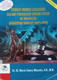 Prinsip-Prinsip Beracara Dalam Penegakan Hukum Paten Di Indonesia Dikaitkan Dengan Trips - WTO