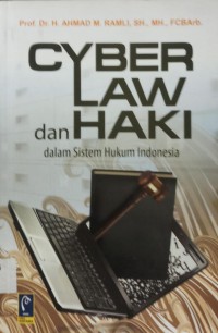 Cyber Law dan Haki dalam Sistem hukum Indonesia