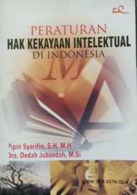 Peraturan Hak Kekayaan Inelektusl Di Indonesia