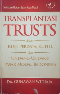 Transplantasi Trusts dalam KUH Perdata, KUHD dan Undang-Undang Pasar Modal Indonesia