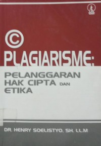 Plagiarisme: pelanggaran Hak Cipta dan Etika