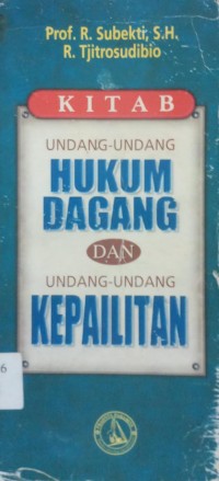 Kitab Undang-Undang Hukum Dagang dan Undang-Undang Kepailitan