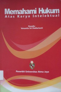 Memahami Hukum Atas Karya Inteletual