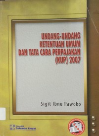 Undang-undang Ketentuan Umum Dan tata Cara Perpajakan (KUP) 2007