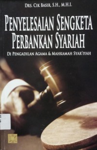 Penyelesaian Sengketa Perbankan Syariah di Pengadilan Agama & Mahkamah Syariah