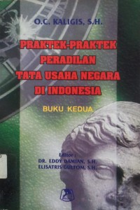 Praktek-Praktek Peradilan Tata Usaha Negara  Di Indonesia (Buku kedua)