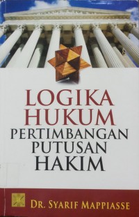 Logika Hukum Pertimbangan Putusan Hakim