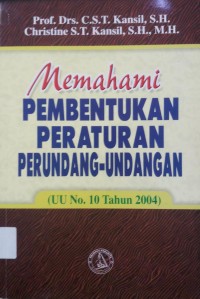 Memahami pembentukan peraturan perundang-undangan UU No.10/2004