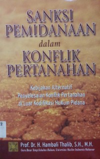 Sanksi Pemidanaan dalam Konflik Pertanahan