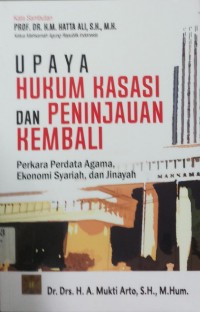 Upaya Hukum Kasasi dan Peninjauan Kembali perkara perdata Agama, EkonomiSyariah, dan Jinayah