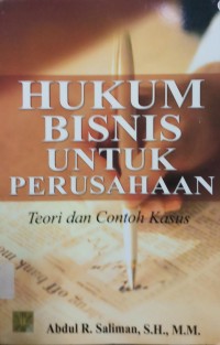 Hukum Bisnis Untuk Perusahaan teori dan contoh kasus