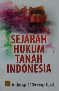 Sejarah Hukum Tanah Indonesia