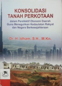 Konsolidasi Tanah Perkotaan Dalam Perspektif Otonomi Daerah