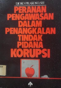 Peranan Pengawasan Dalam Penangkalan Tindak Pidana korupsi