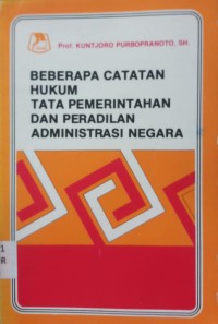 Beberapa Catatan Hukum Tata Pemerintahan Dan Peradilan Administrasi Negara