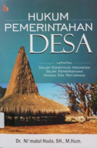 Hukum Pemerintahan Desa (Dalam Konstitusi Indonesia Sejak Kemerdekaan Hingga Era Reformasi)