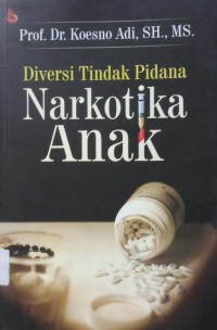 Diversi Tindak Pidana Narkotika Anak