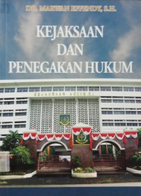 Kejaksaan dan Penegakan Hukum