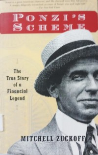 Ponzi's Scheme the True Story of a Financial Legend