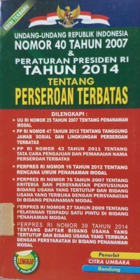 Undang-Undang RI Nomor 40 Tahun 2007 Dan Peraturan Presiden RI Tahun 2014 Tentang Perseroan Terbatas