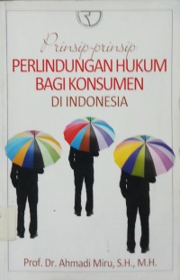 Prinsip-Prinsip Perlindungan Hukum Bagi Konsumen Di Indonesia