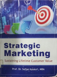 Strategic Marketing :sustaining lifetime customer value