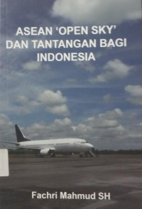 Asean Open Sky Dan Tantangan bagi Indonesia