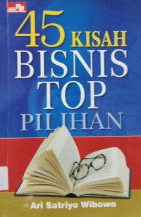 45 Kisah Bisnis Top Pilihan