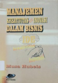 Manajemen kreativitas & inovasi dalam bisnis