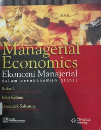 Managerial Economics =Ekonomi Manajerial dlm perekonomian global:buku 1