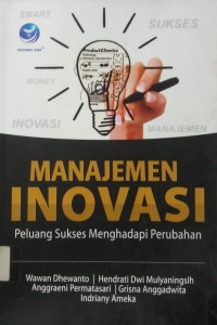 manajemen Inovasi; peluamg sukses menghadapi perubahan