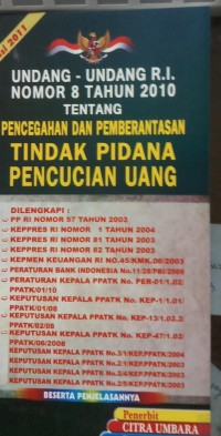 Undang-Undang RI Nomor 8 Tahun 2010 Tentang Pencegahan Dan Pemberantasan Tindank Pidana Pencucian Uang