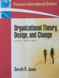 Organizational Theory,Design, and Change